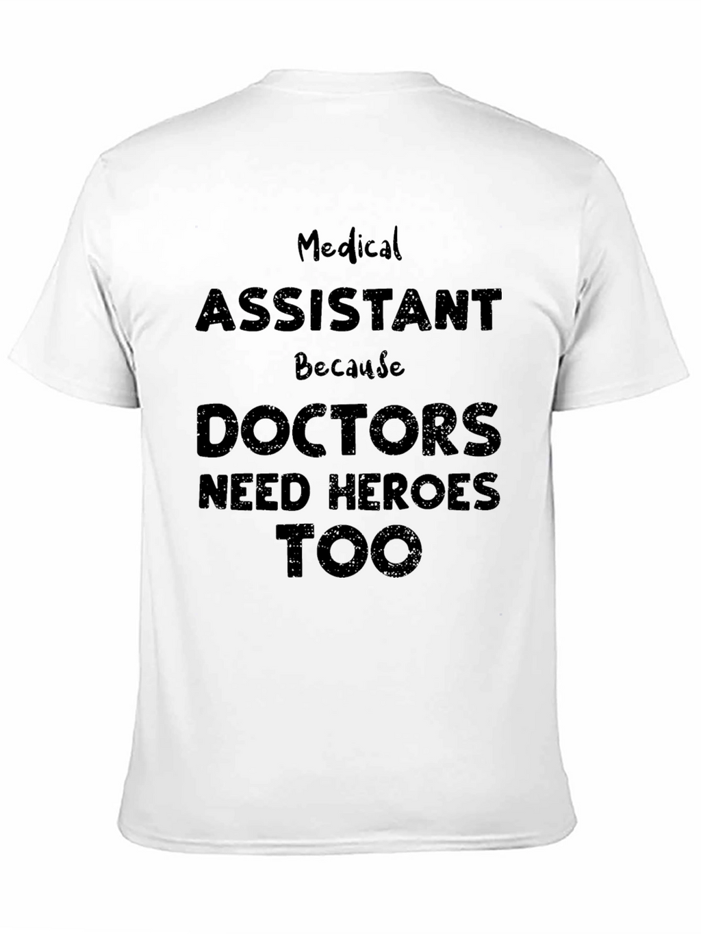 Medical Assistant Heroes T-Shirt