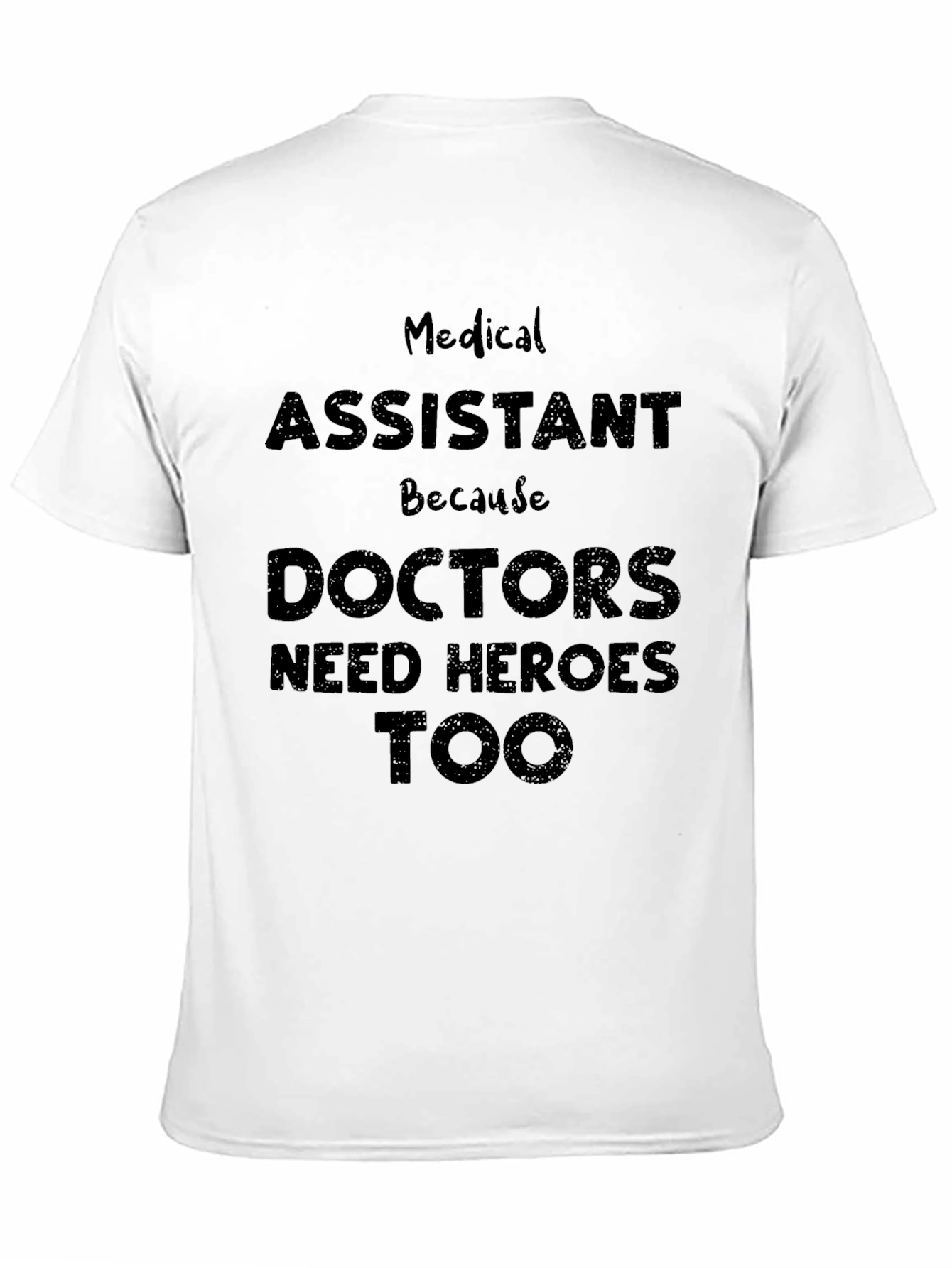 Medical Assistant Heroes T-Shirt