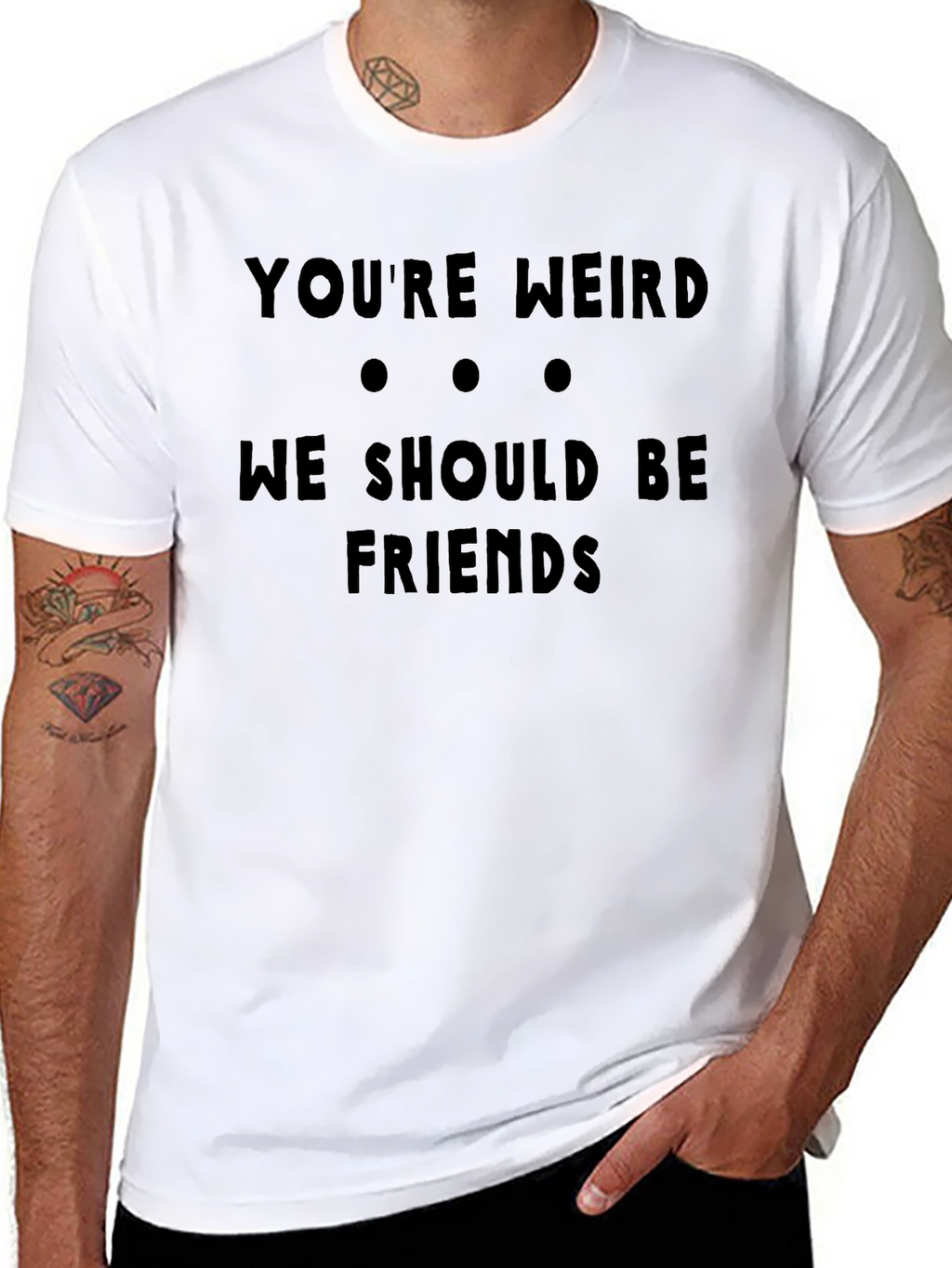 Funny Youre Weird Graphic Black T-Shirt
