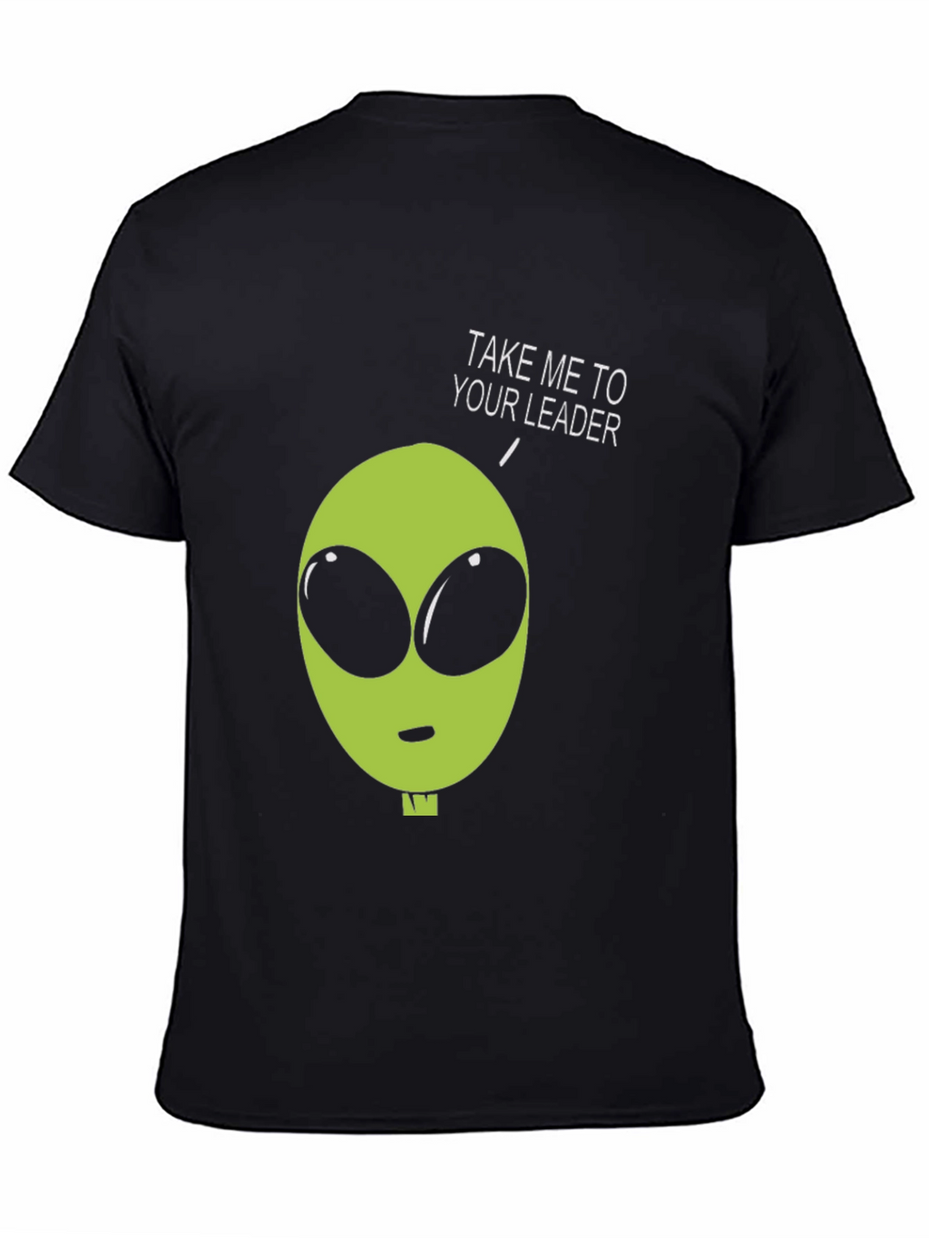 Alien Take Me To Your Leader Graphic Tee