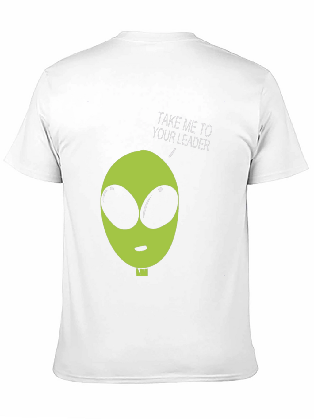 Alien Take Me To Your Leader Graphic Tee