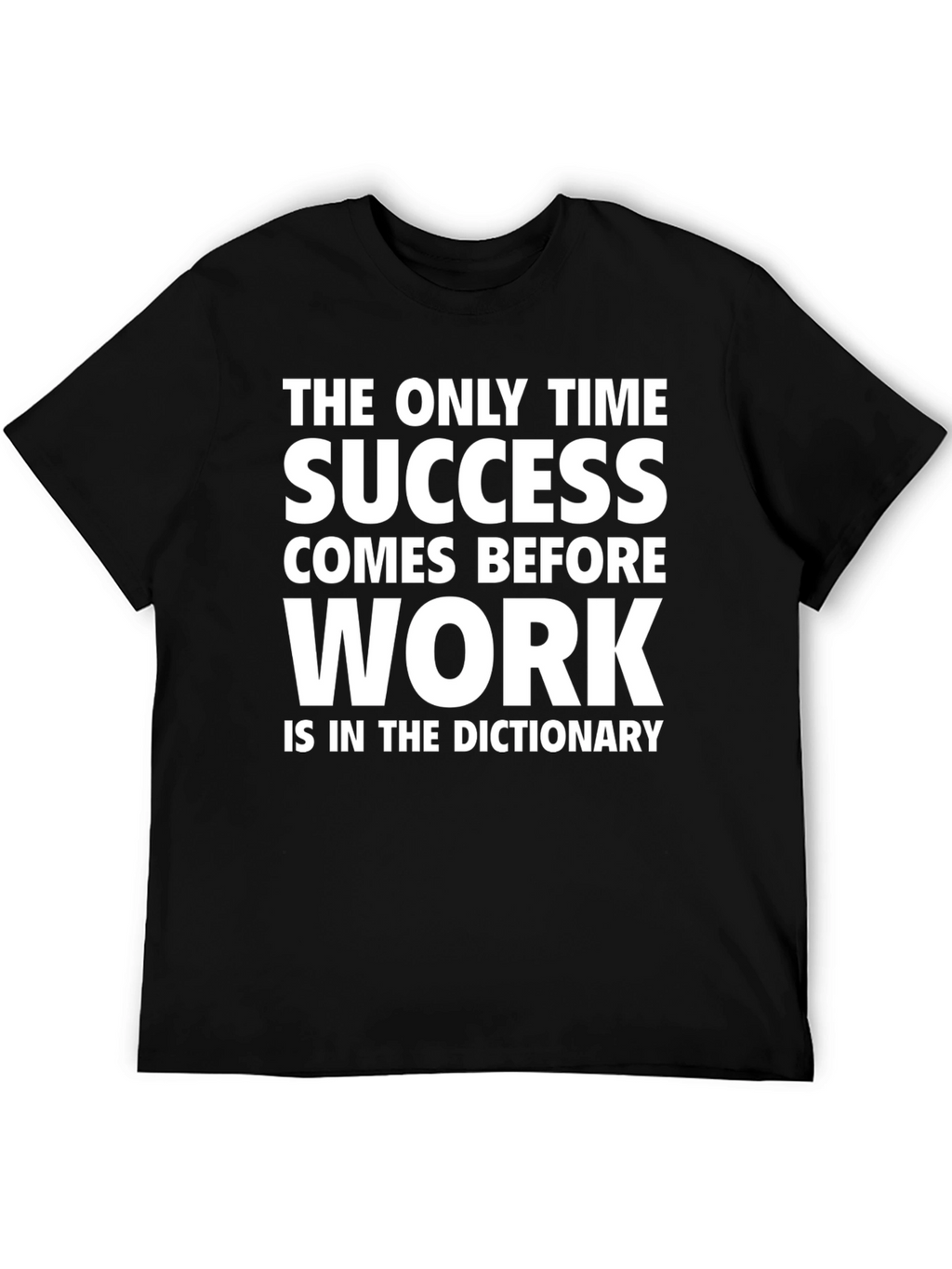 Inspirational Black T-Shirt: Success Before Work