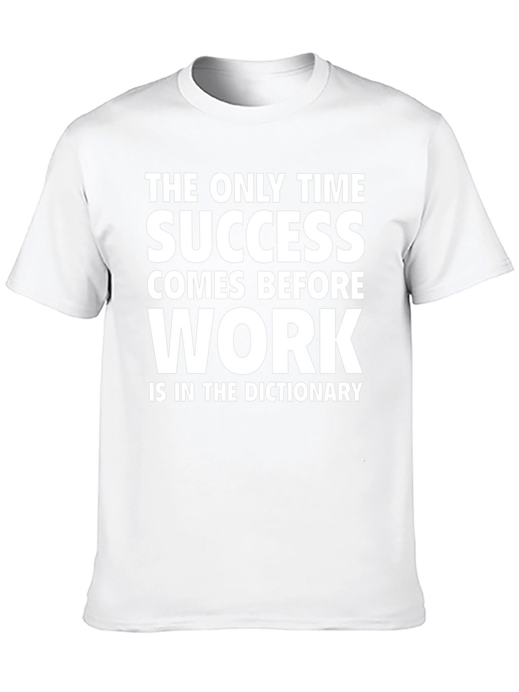 Inspirational Black T-Shirt: Success Before Work