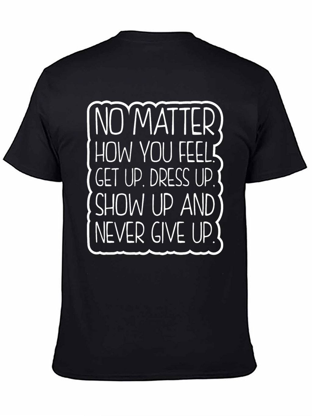 Motivational Graphic T-Shirt