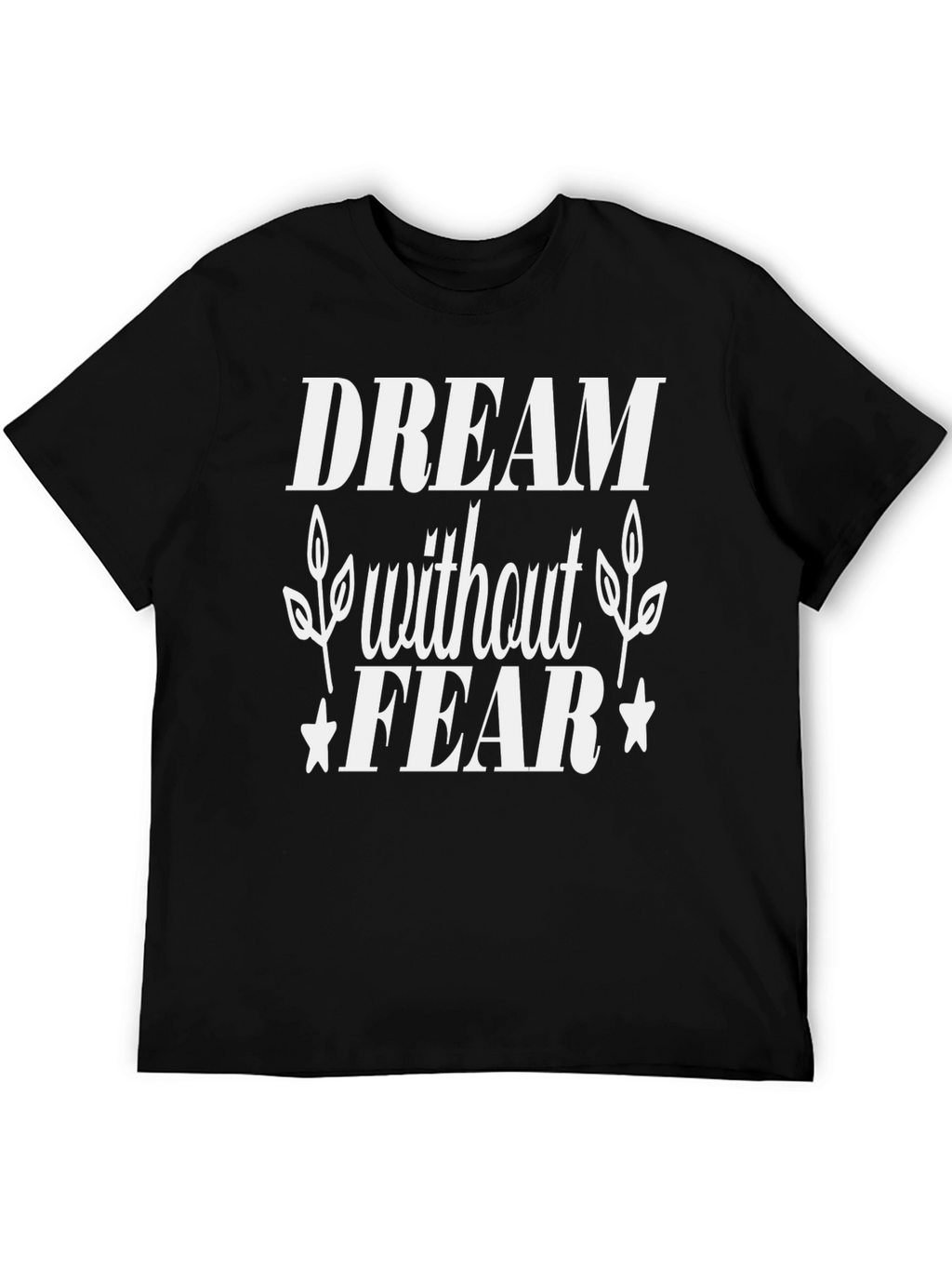 Dream Without Fear Black Graphic Tee