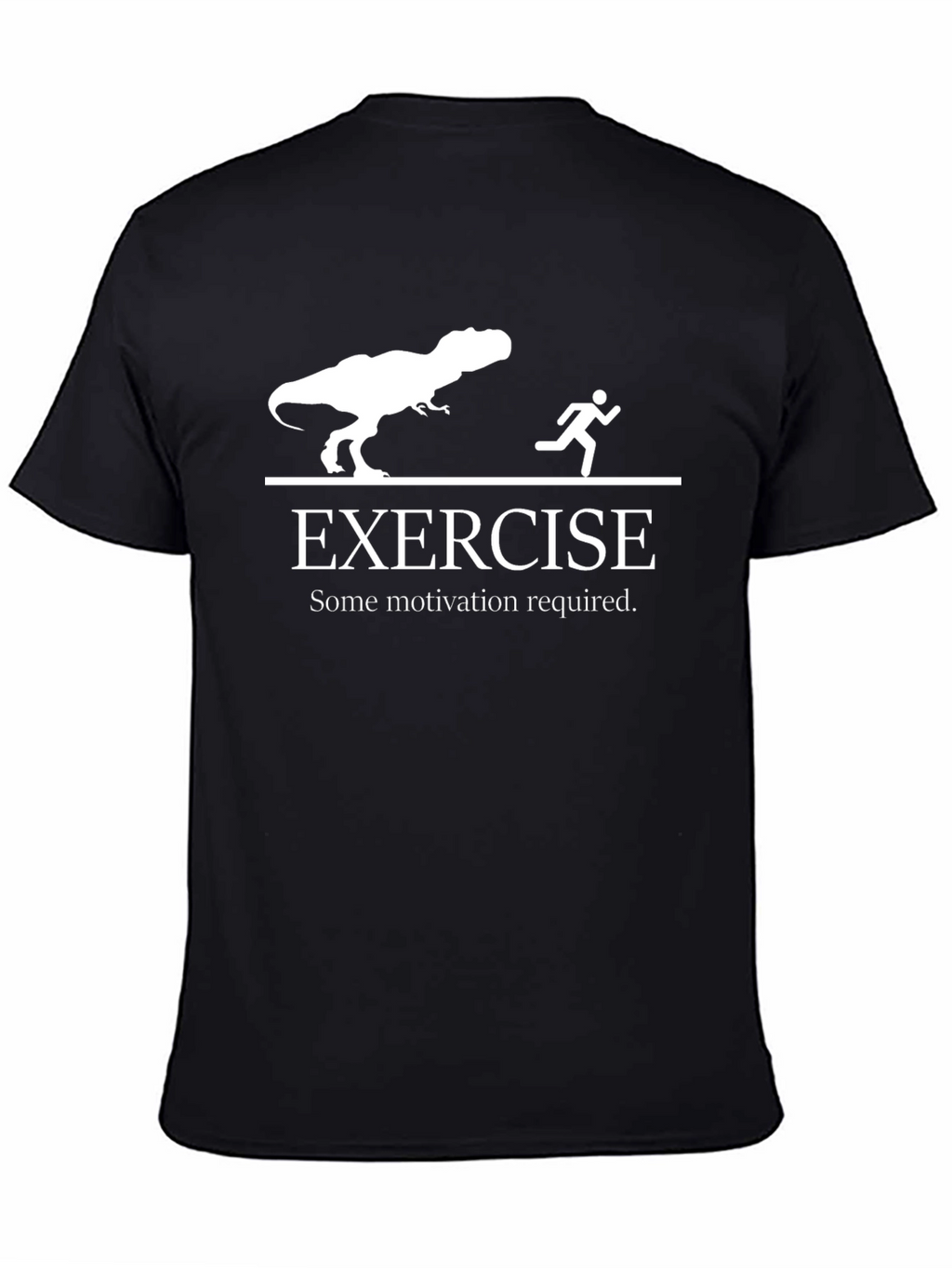 Funny Exercise Motivation T-Shirt