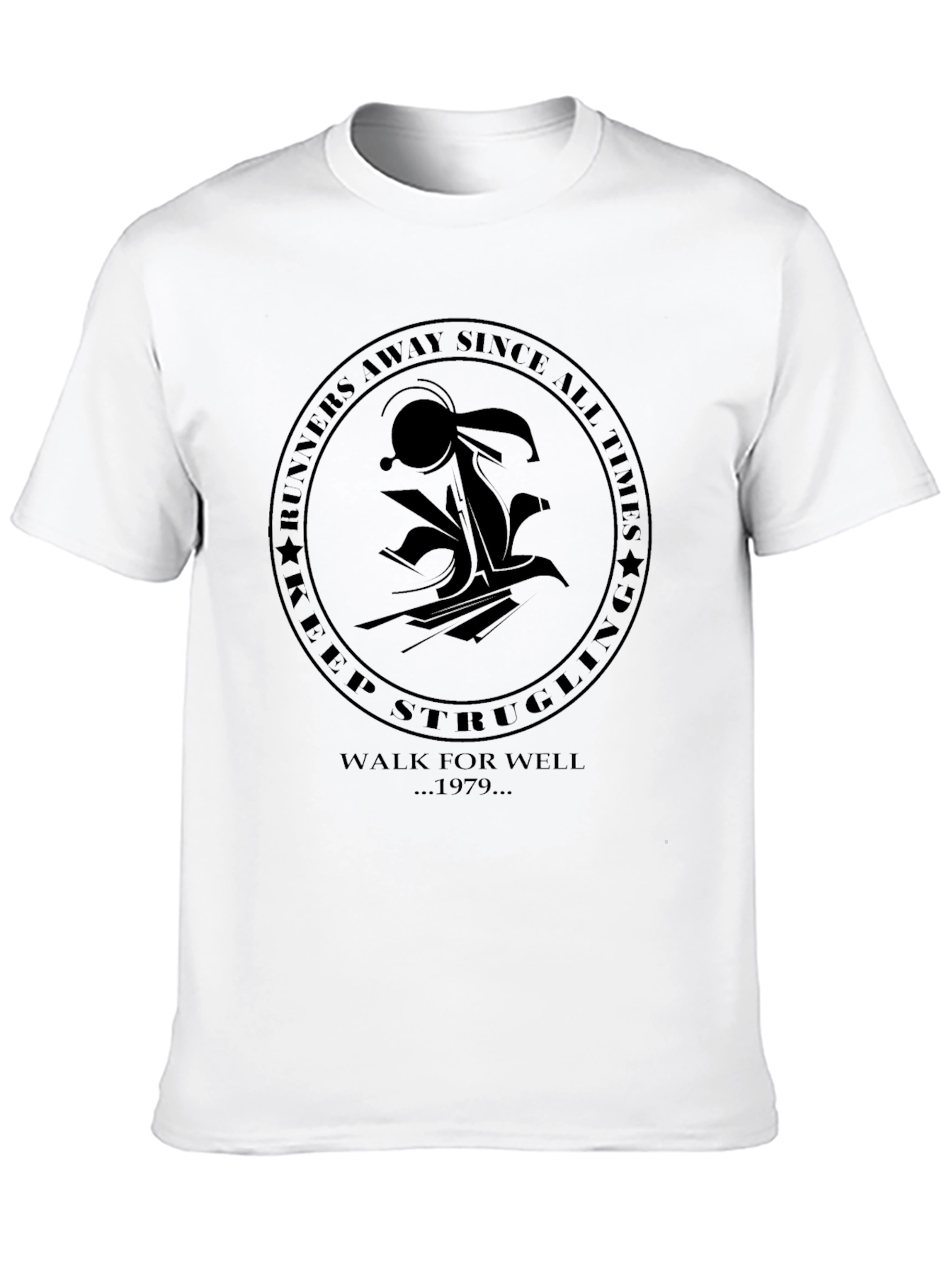 Keep Struggling Graphic T-Shirt - Walk for Well