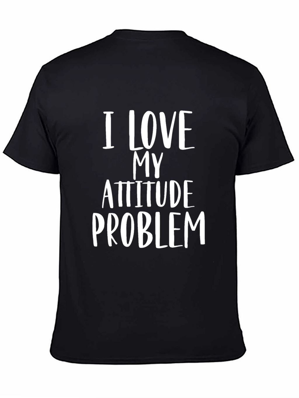 I Love My Attitude Problem Black T-Shirt