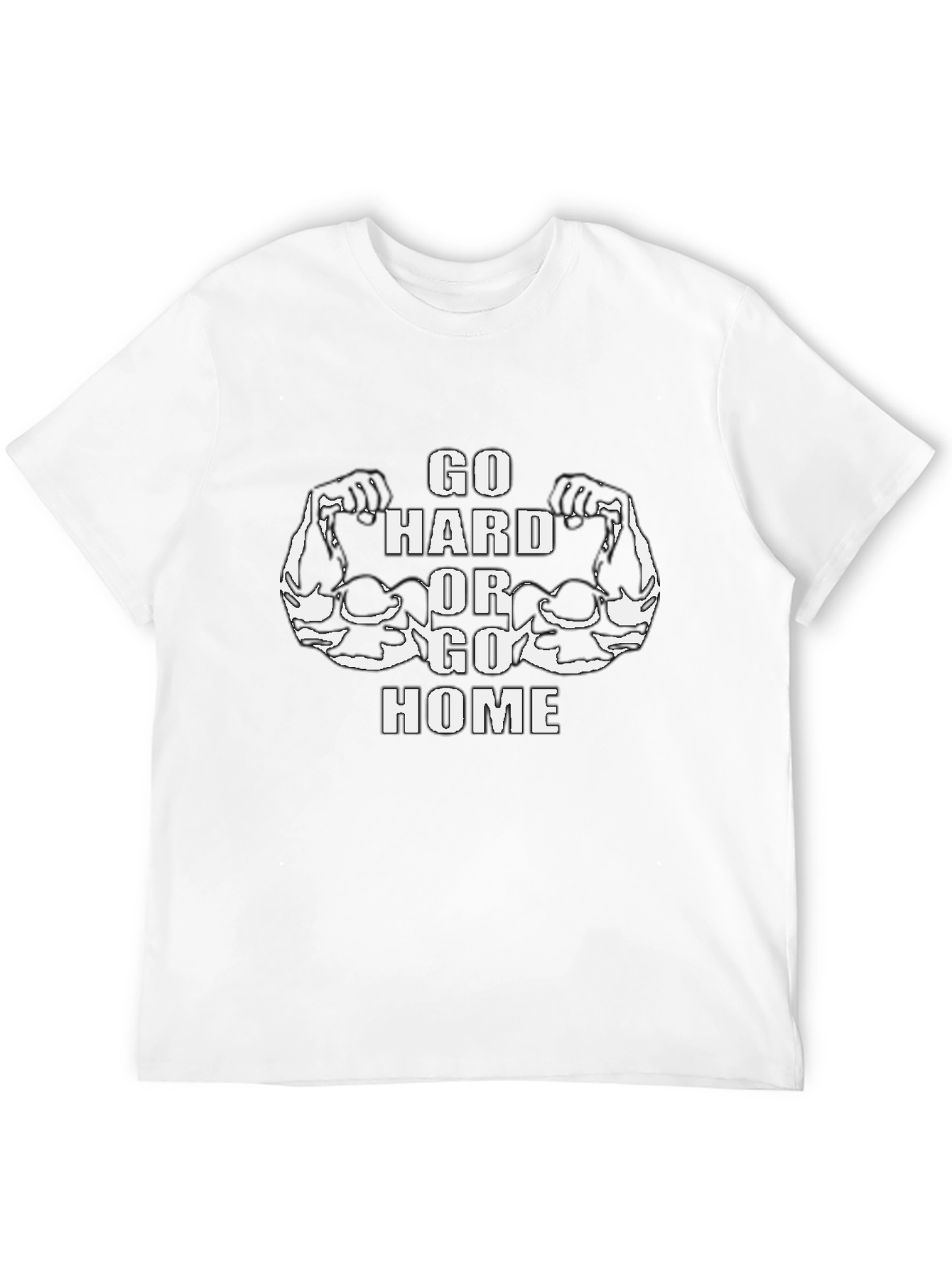 Go Hard or Go Home Graphic T-Shirt