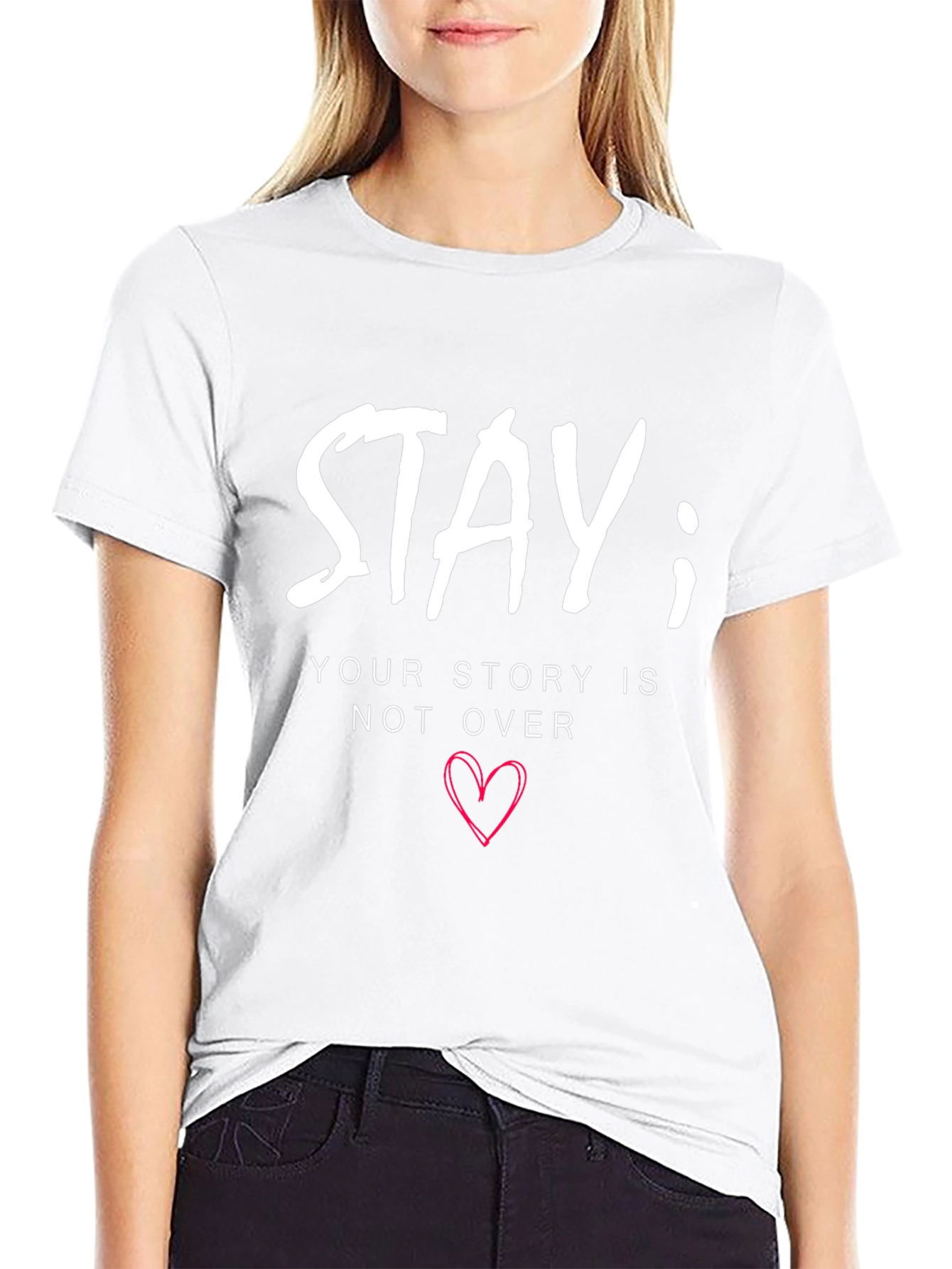 Stay; Your Story Isnt Over Graphic T-Shirt
