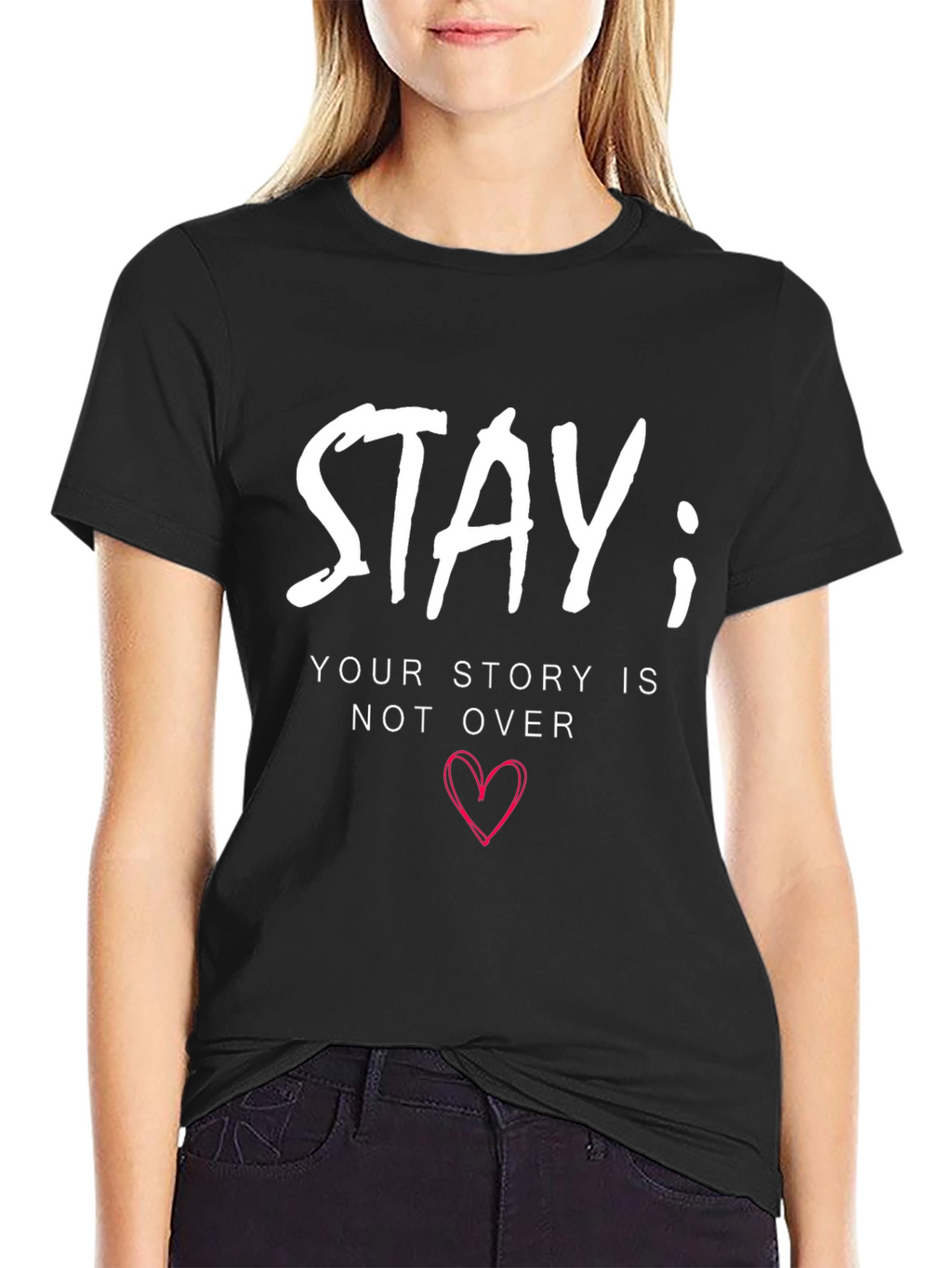 Stay; Your Story Isnt Over Graphic T-Shirt