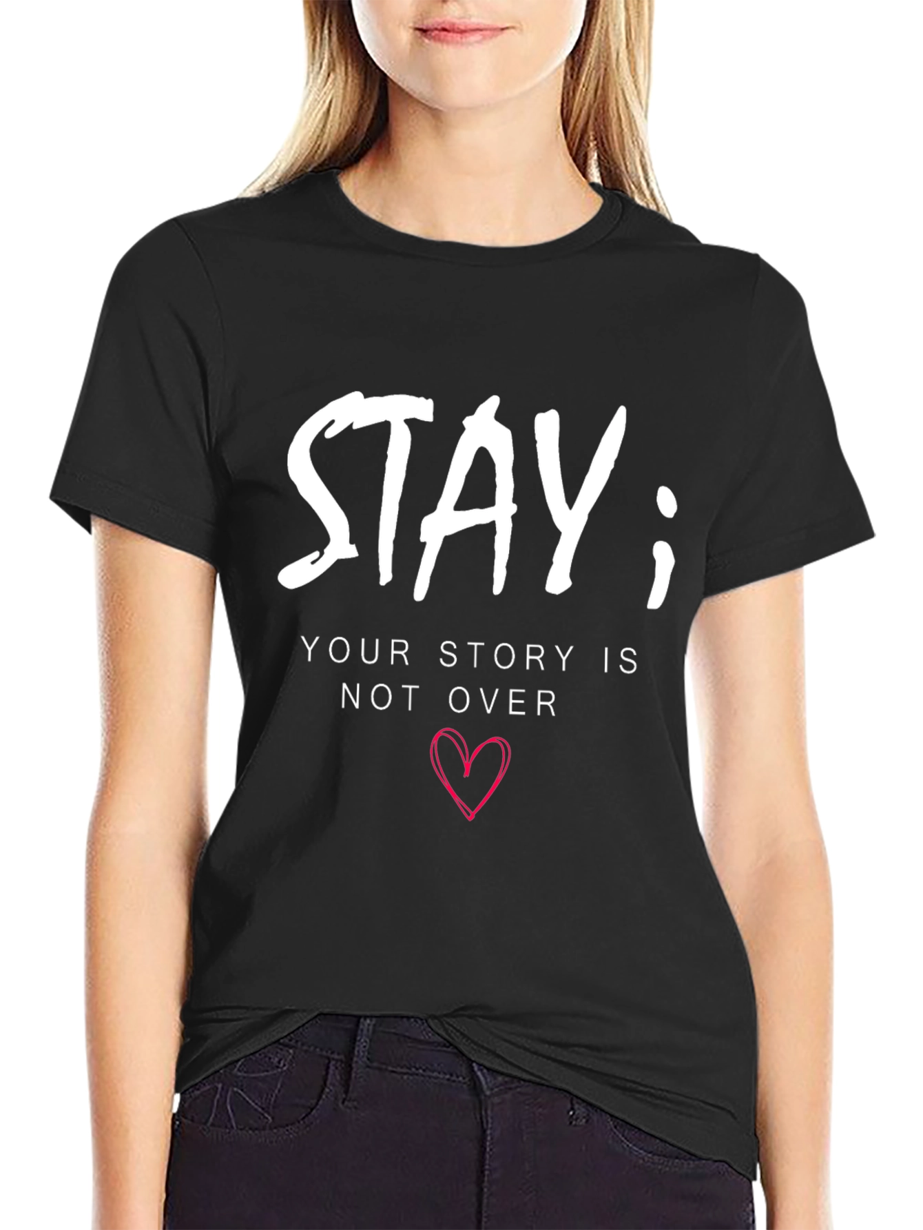 Stay; Your Story Isnt Over Graphic T-Shirt