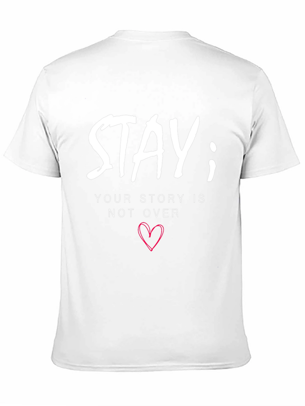 Stay; Your Story Isnt Over Graphic T-Shirt