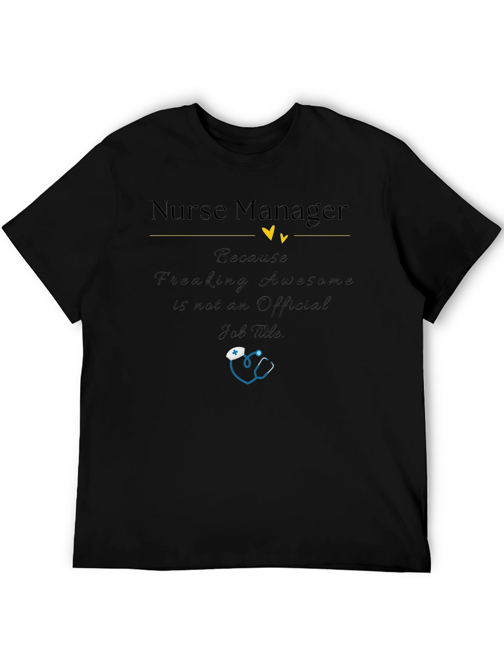 Nurse Manager T-Shirt - Awesome Job Title