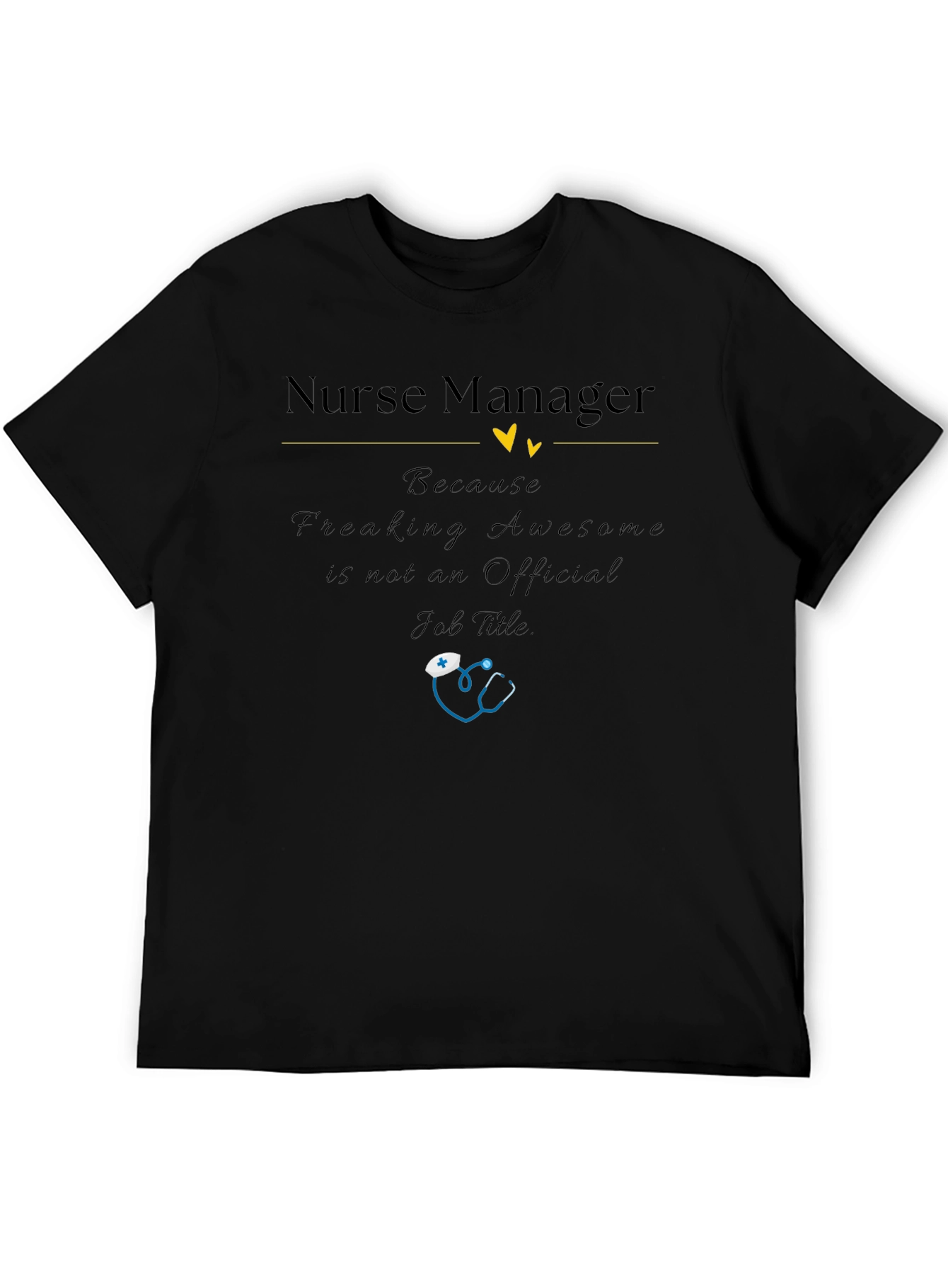 Nurse Manager T-Shirt - Awesome Job Title