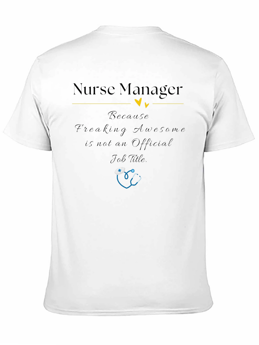 Nurse Manager T-Shirt - Awesome Job Title