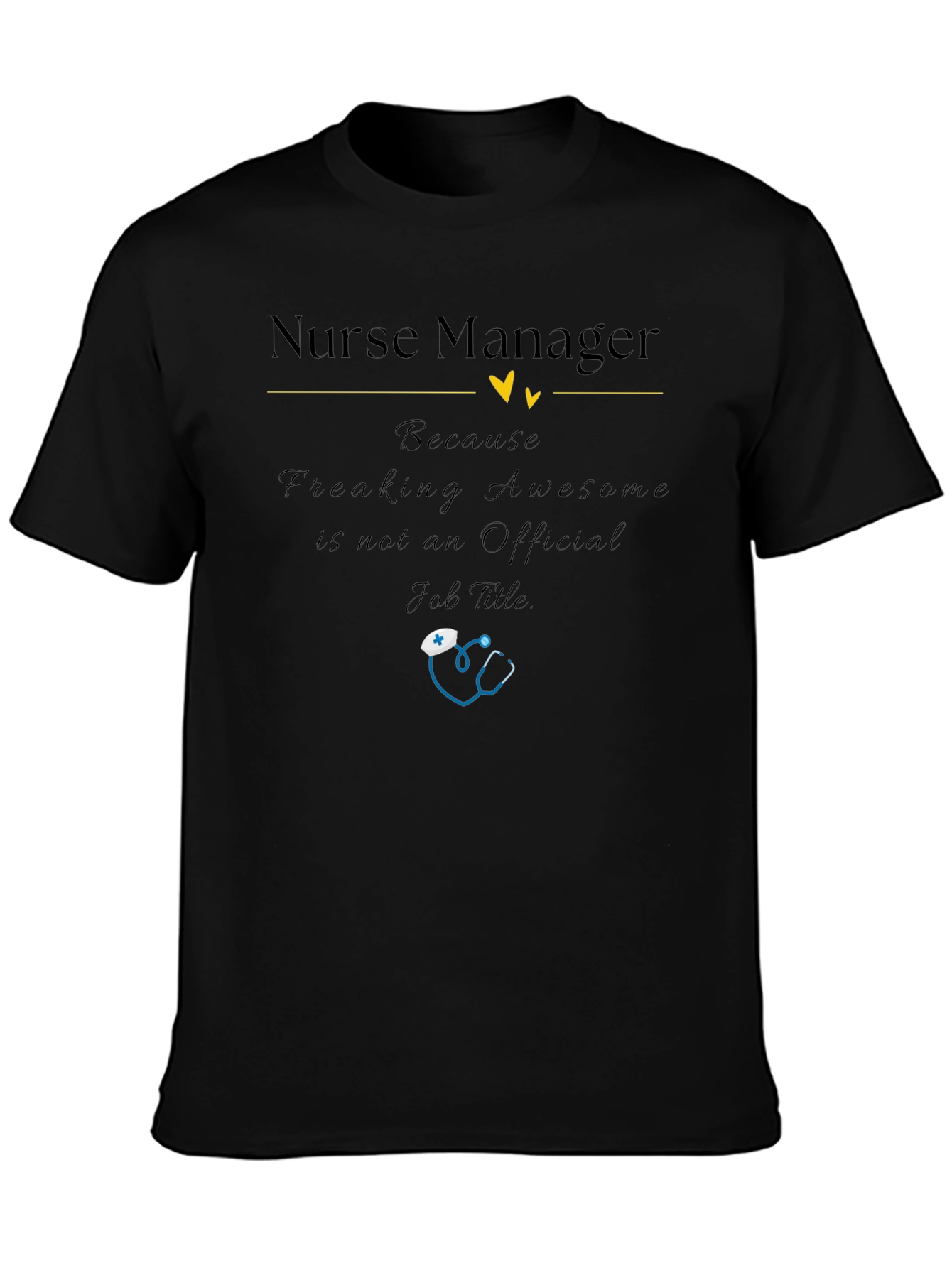 Nurse Manager T-Shirt - Awesome Job Title