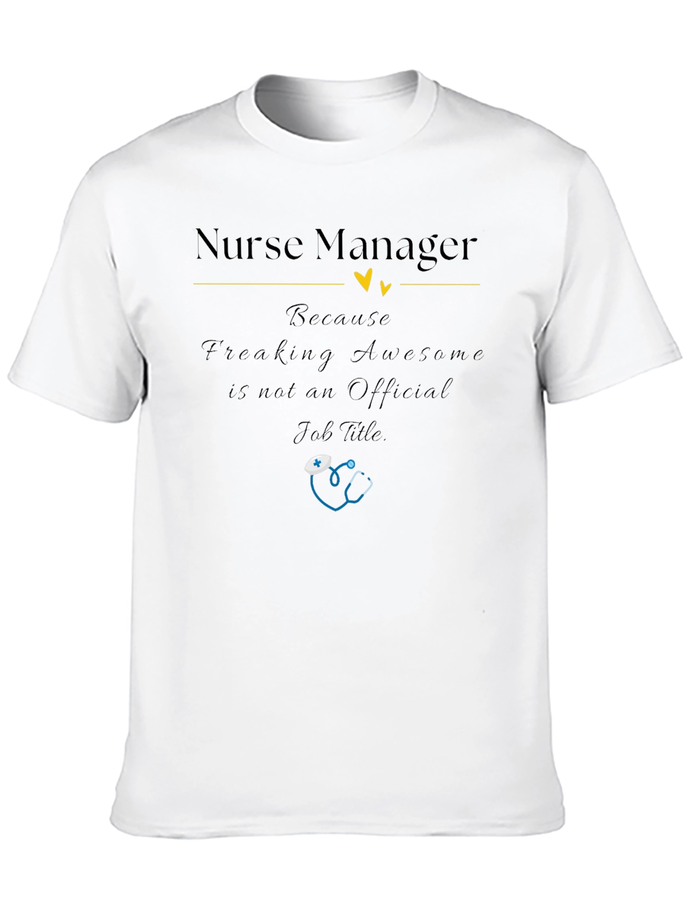 Nurse Manager T-Shirt - Awesome Job Title