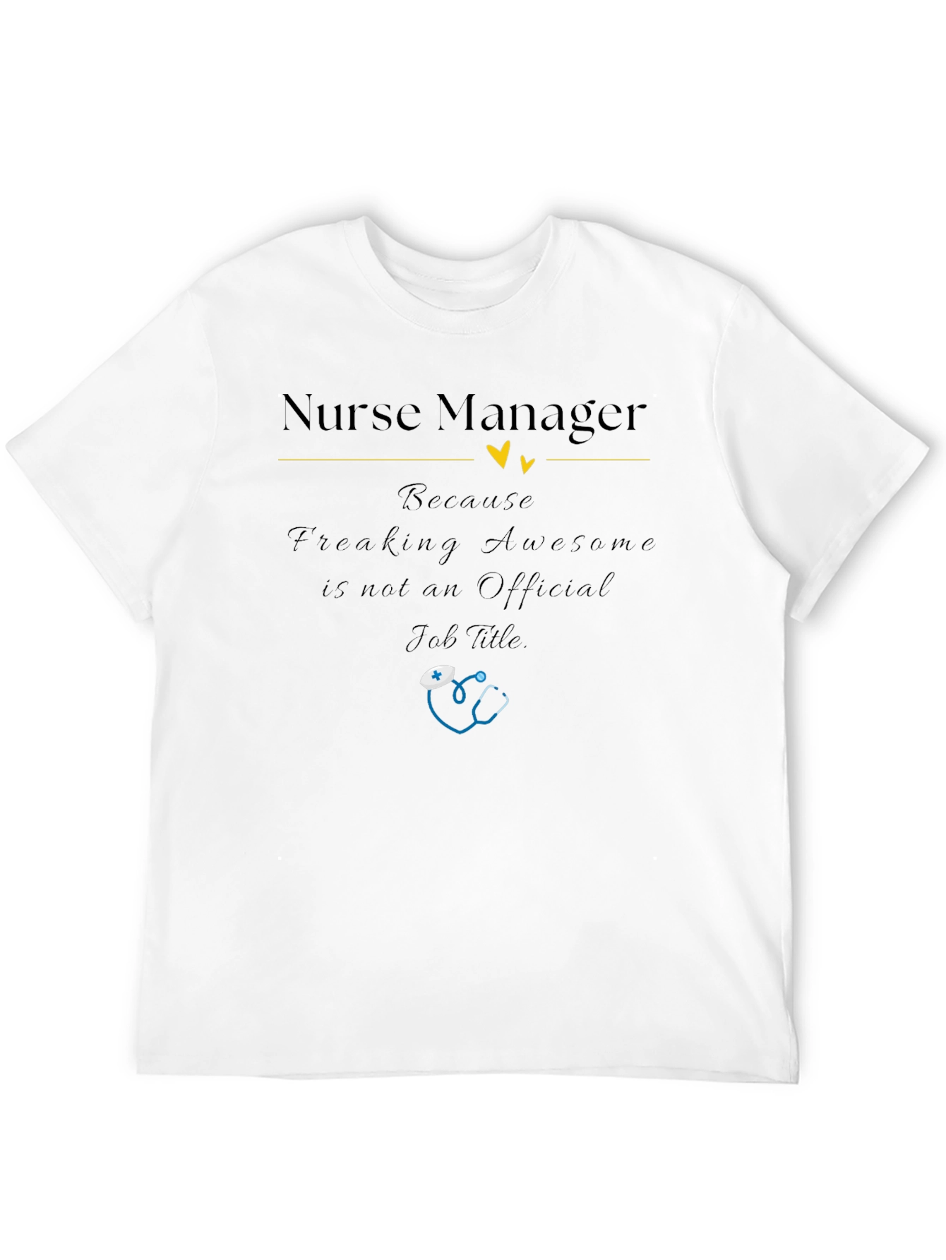 Nurse Manager T-Shirt - Awesome Job Title