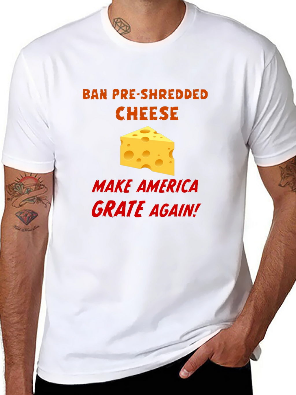 Ban Pre-Shredded Cheese T-Shirt - Make America Grate Again!