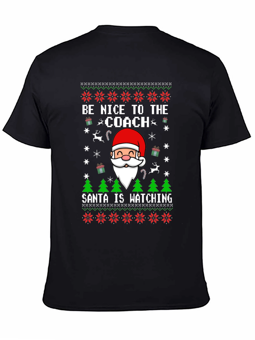 Be Nice to the Coach Santa Ugly Christmas T-Shirt