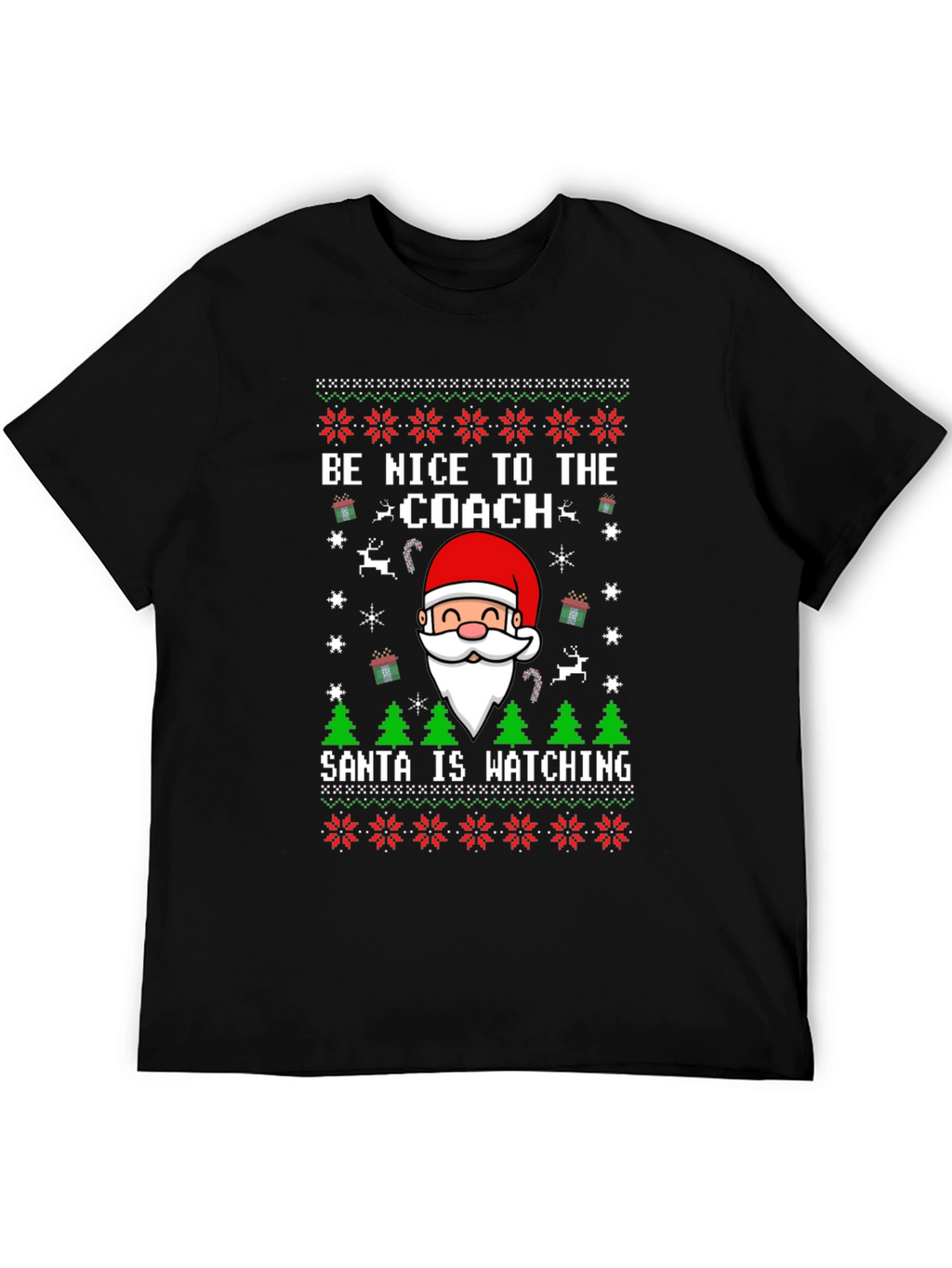 Be Nice to the Coach Santa Ugly Christmas T-Shirt