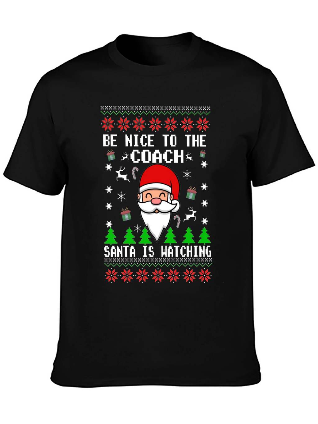 Be Nice to the Coach Santa Ugly Christmas T-Shirt