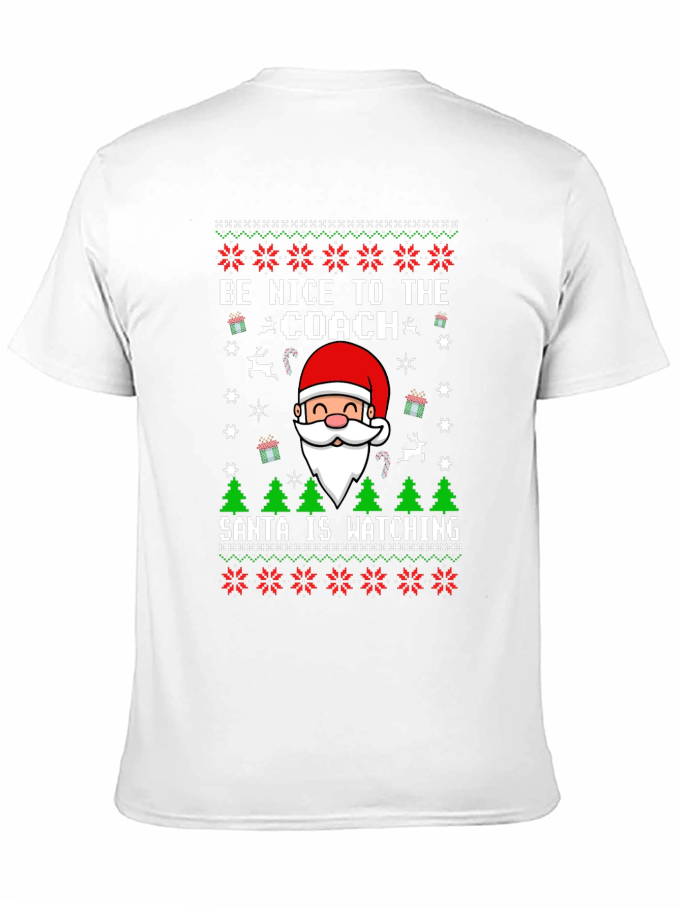 Be Nice to the Coach Santa Ugly Christmas T-Shirt