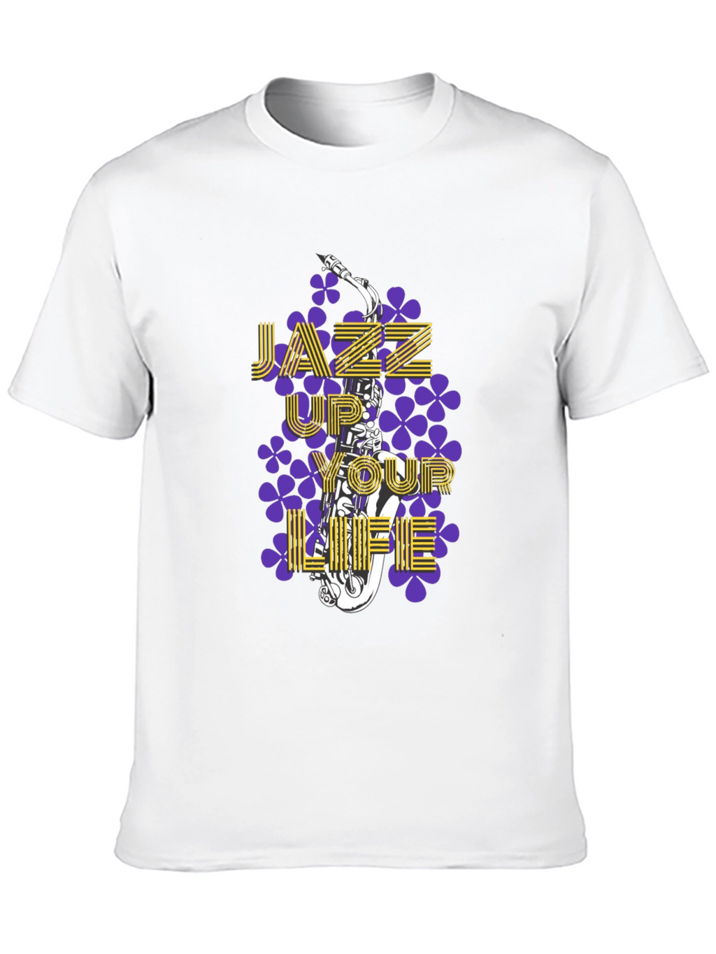 Jazz Up Your Life T-Shirt - Music Lover Tee