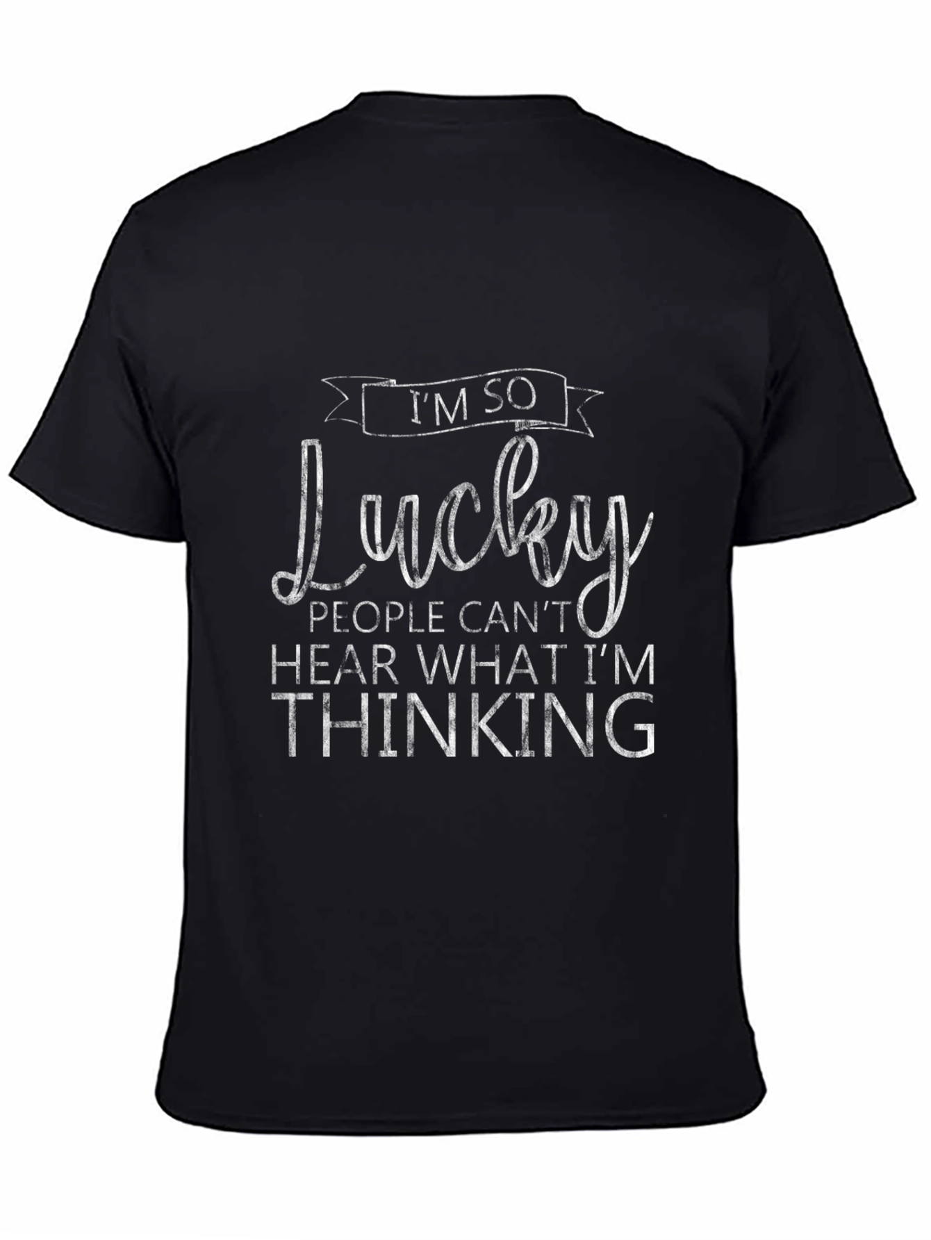 Im So Lucky Funny Graphic Tee