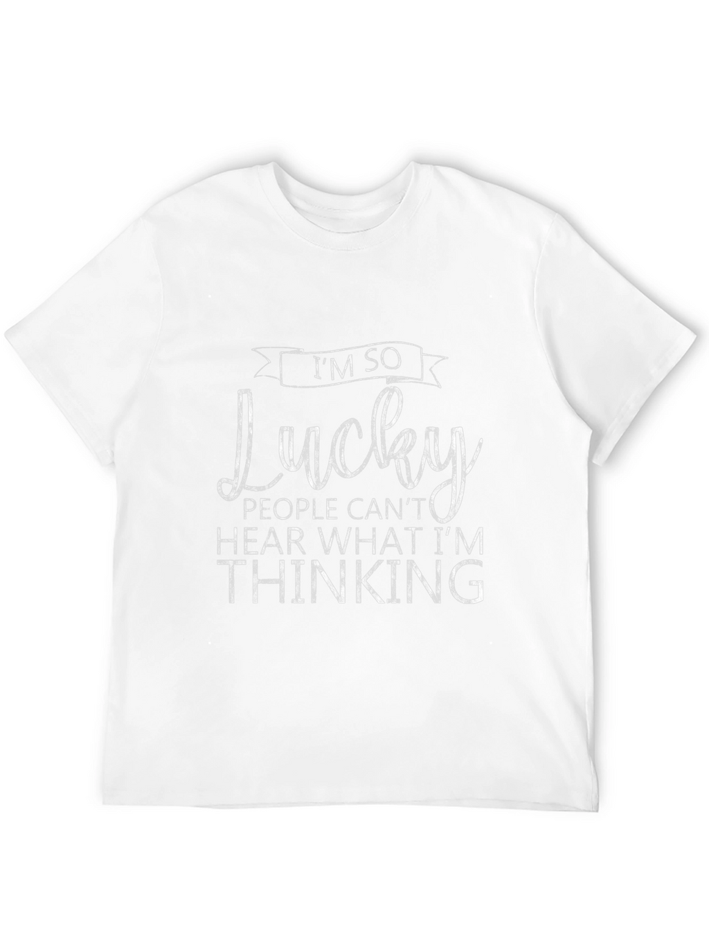 Im So Lucky Funny Graphic Tee