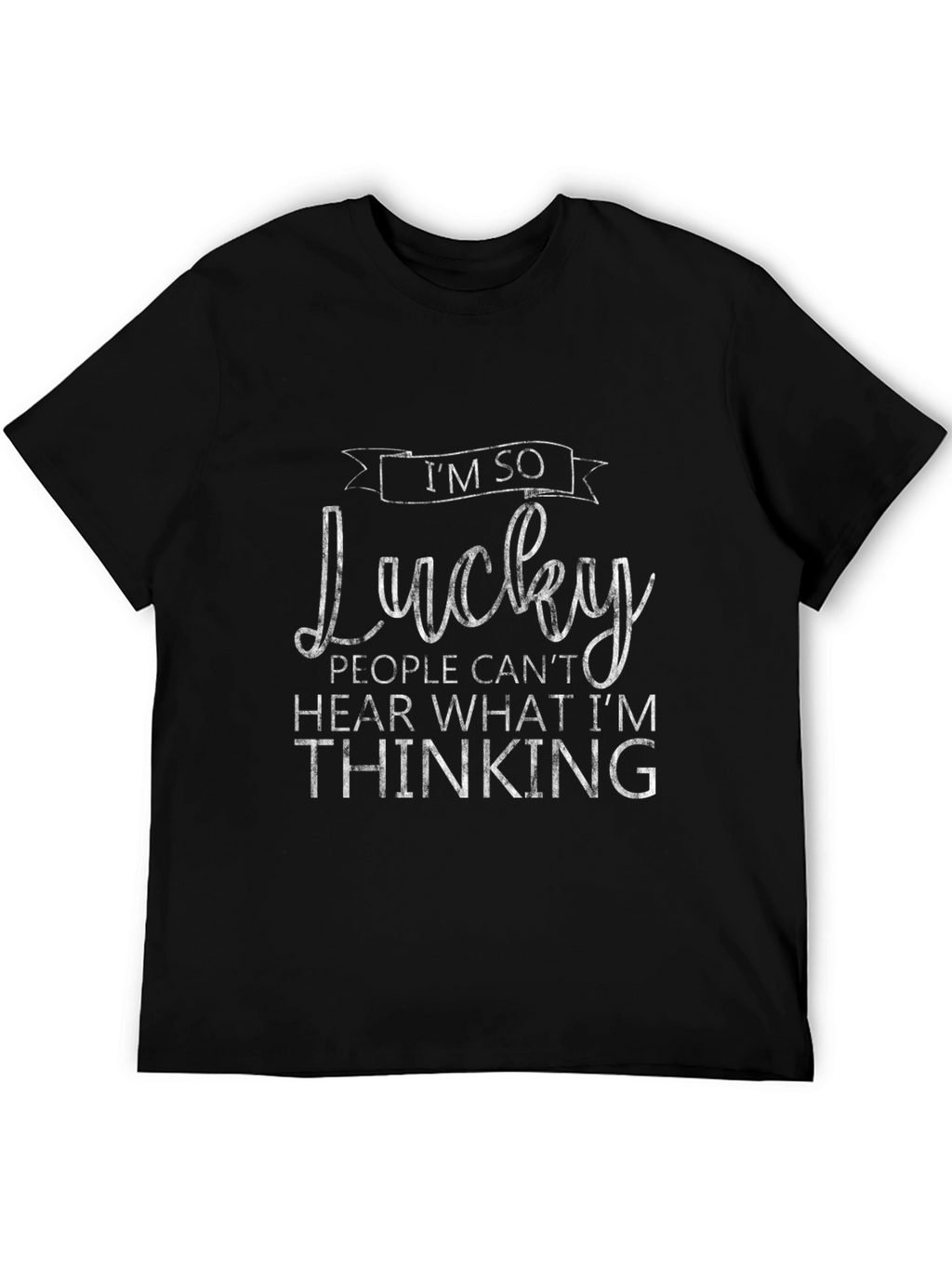 Im So Lucky Funny Graphic Tee
