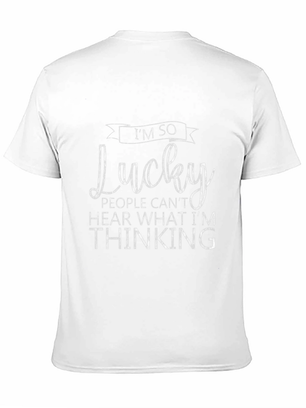 Im So Lucky Funny Graphic Tee