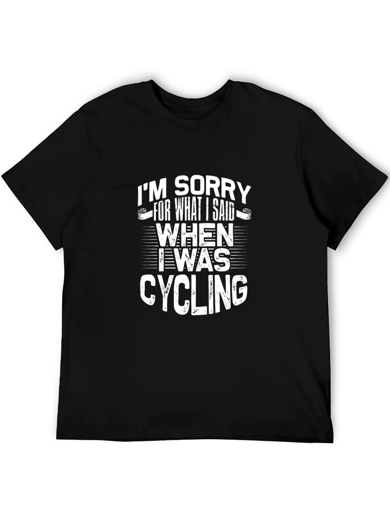 Funny Cycling T-Shirt - Im Sorry For What I Said