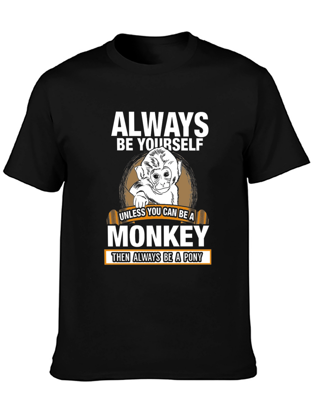 Always Be Yourself Monkey Graphic Tee