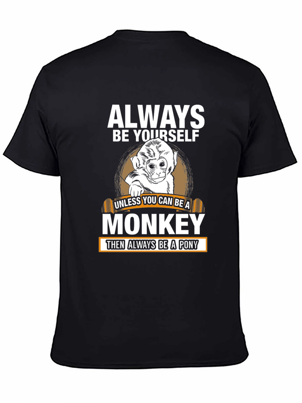 Always Be Yourself Monkey Graphic Tee