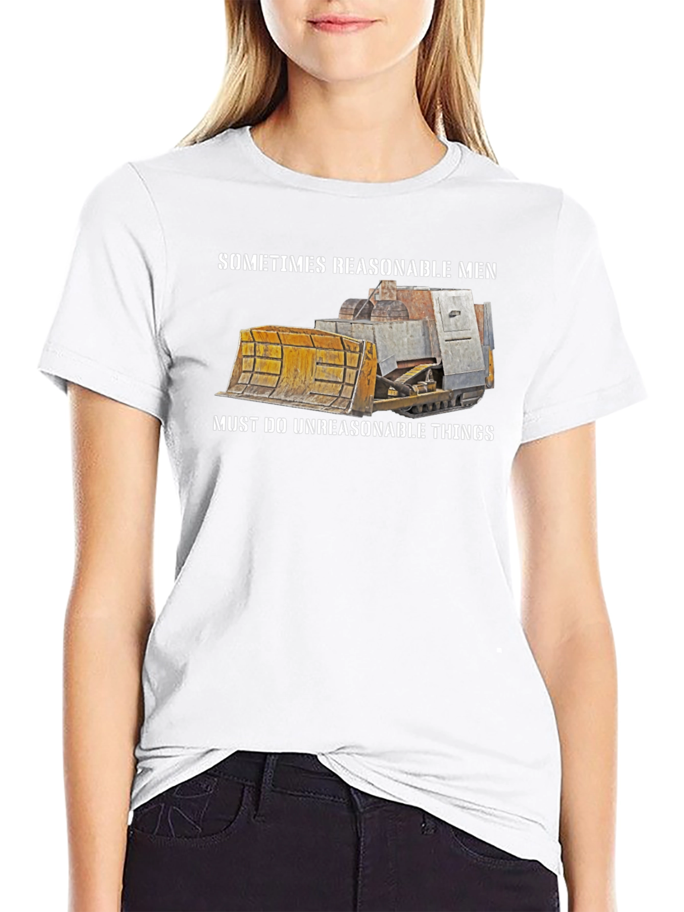 Reasonable Men T-Shirt Bulldozer Design