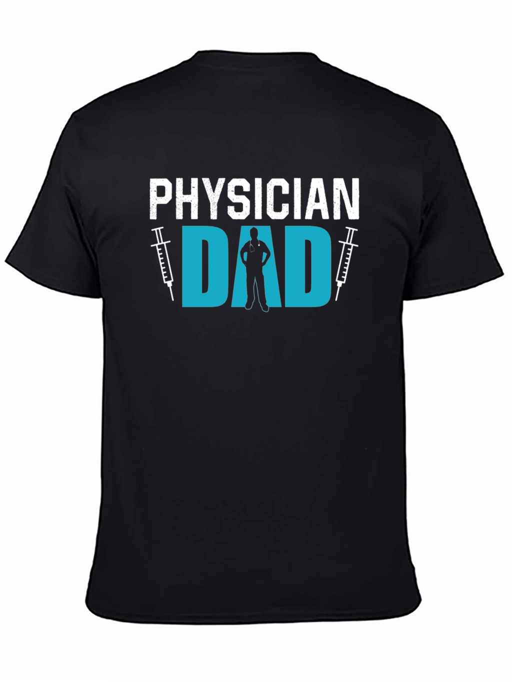 Physician Dad T-Shirt Gift for Doctor Dad