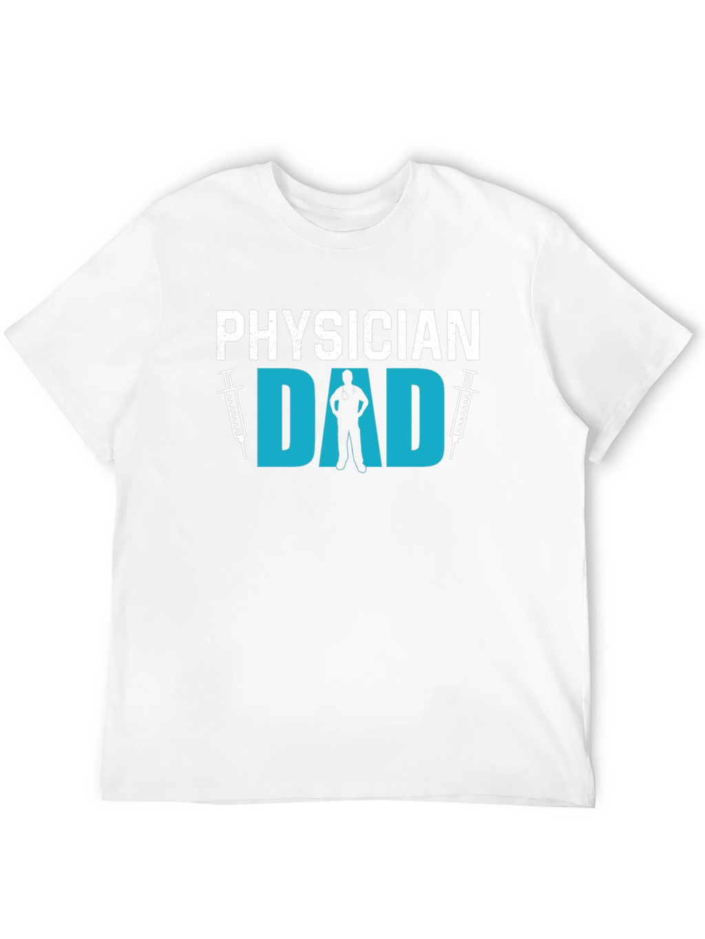 Physician Dad T-Shirt Gift for Doctor Dad