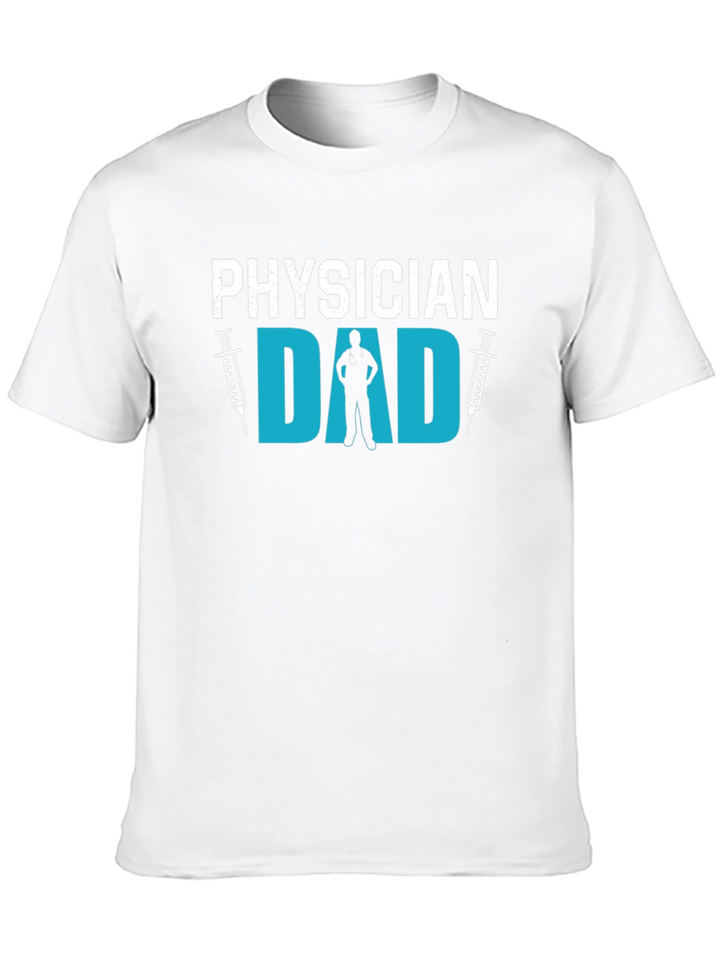 Physician Dad T-Shirt Gift for Doctor Dad