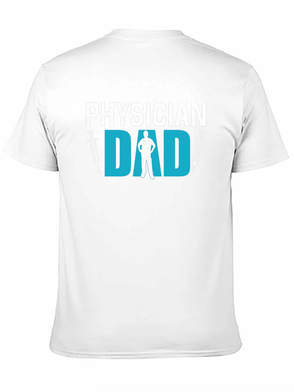 Physician Dad T-Shirt Gift for Doctor Dad