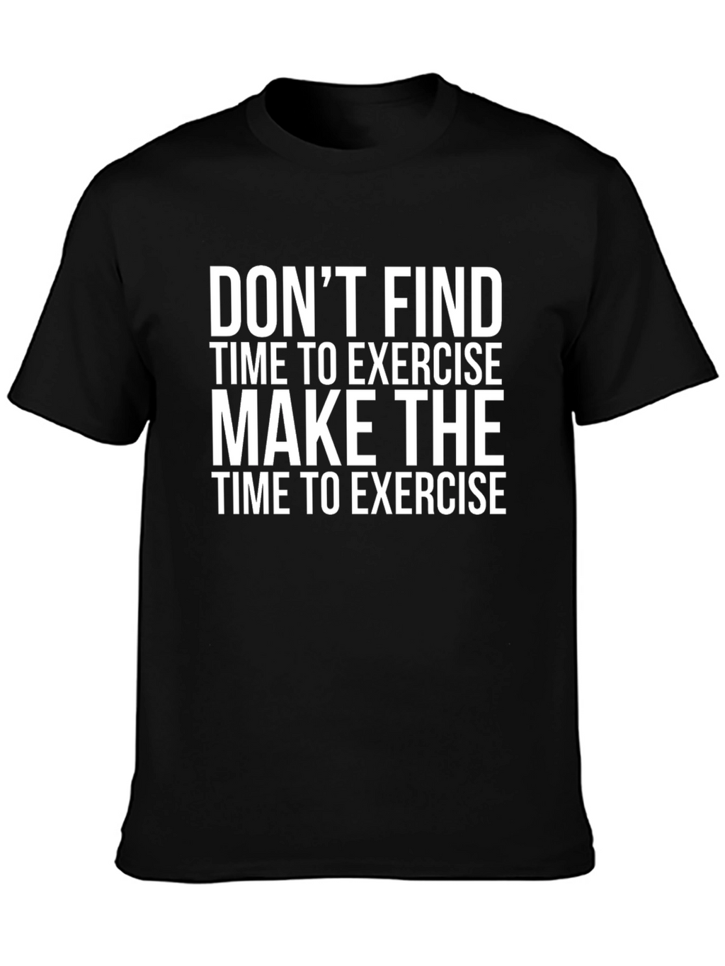 Motivational Exercise T-Shirt - Black