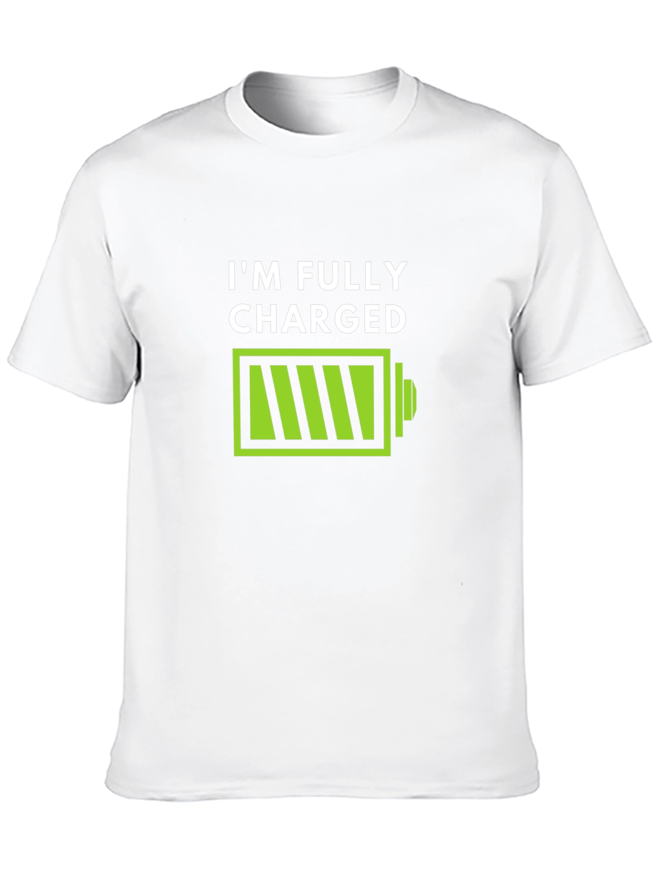 Im Fully Charged T-Shirt - Funny Battery Graphic Tee