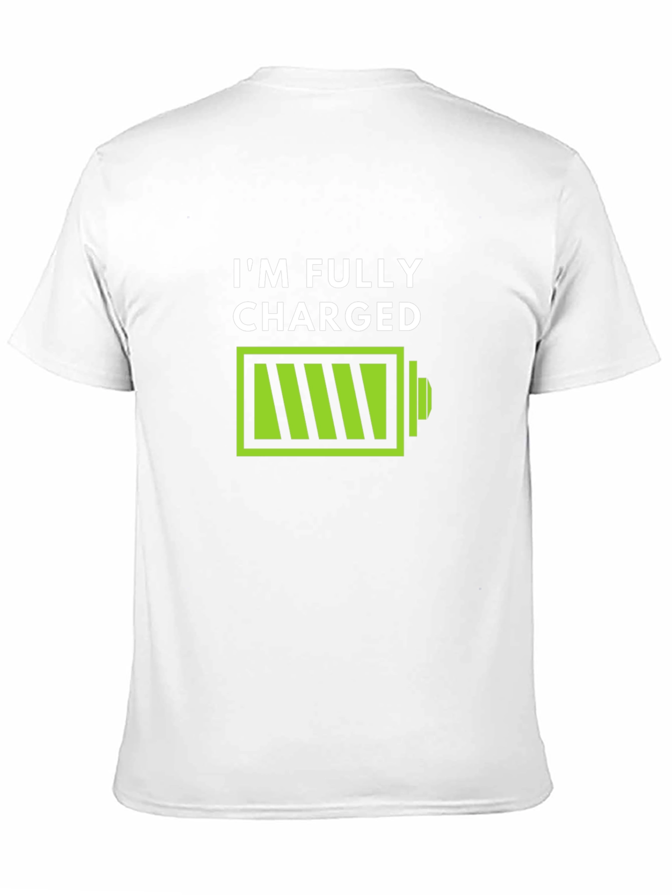 Im Fully Charged T-Shirt - Funny Battery Graphic Tee