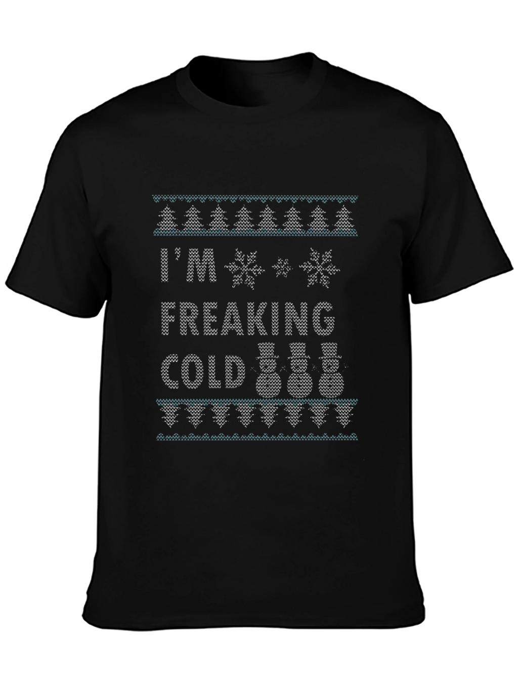 Funny Im Freaking Cold Winter Knit T-Shirt