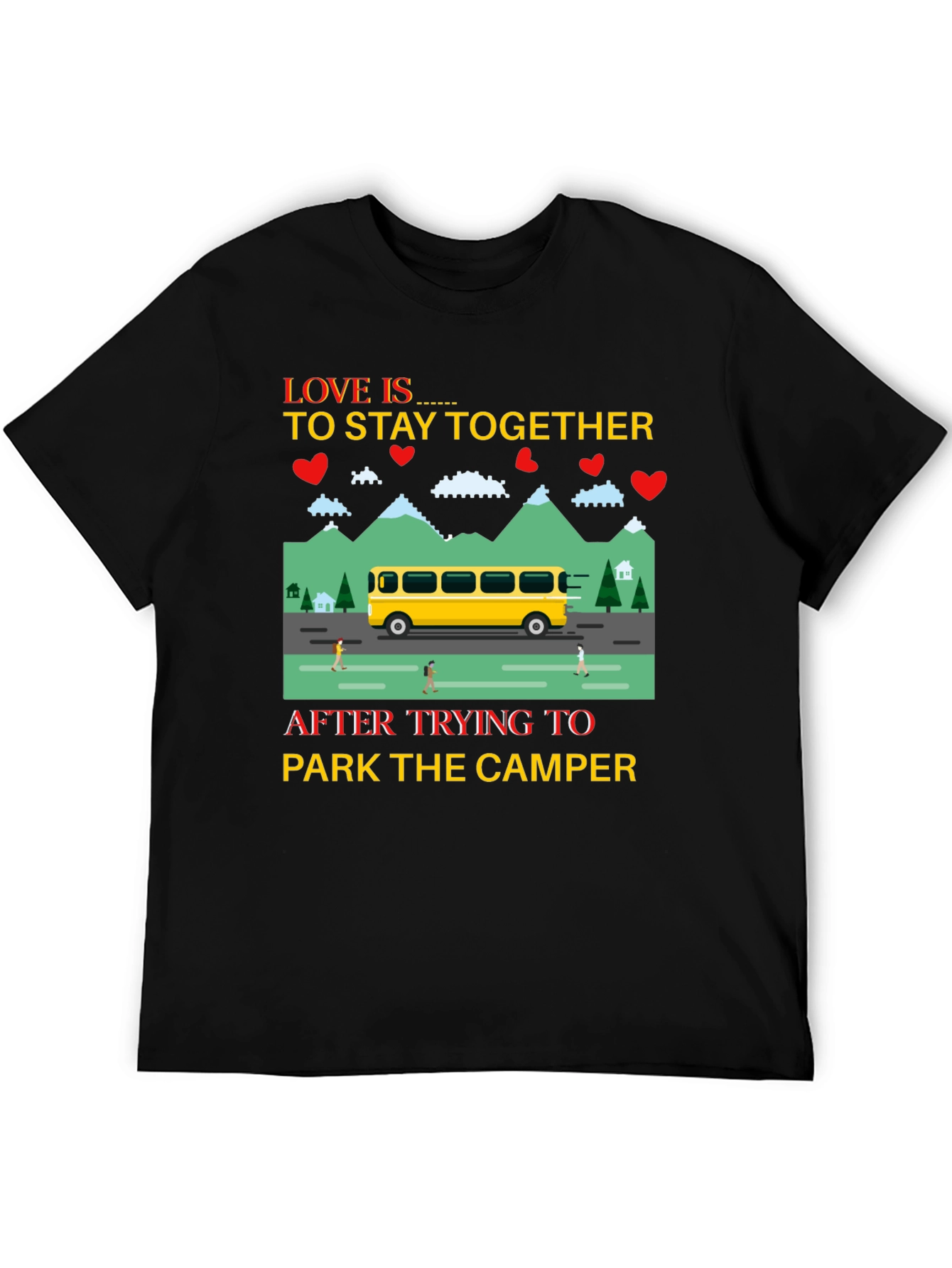 Love is to Stay Together Camper T-Shirt