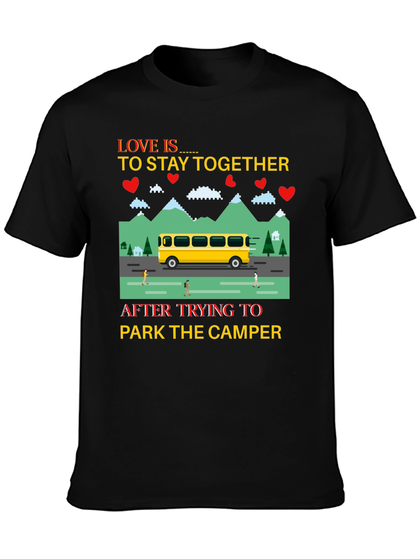 Love is to Stay Together Camper T-Shirt