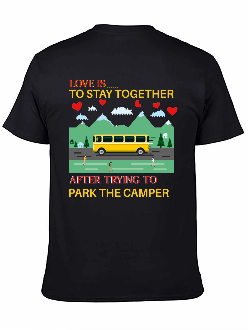 Love is to Stay Together Camper T-Shirt