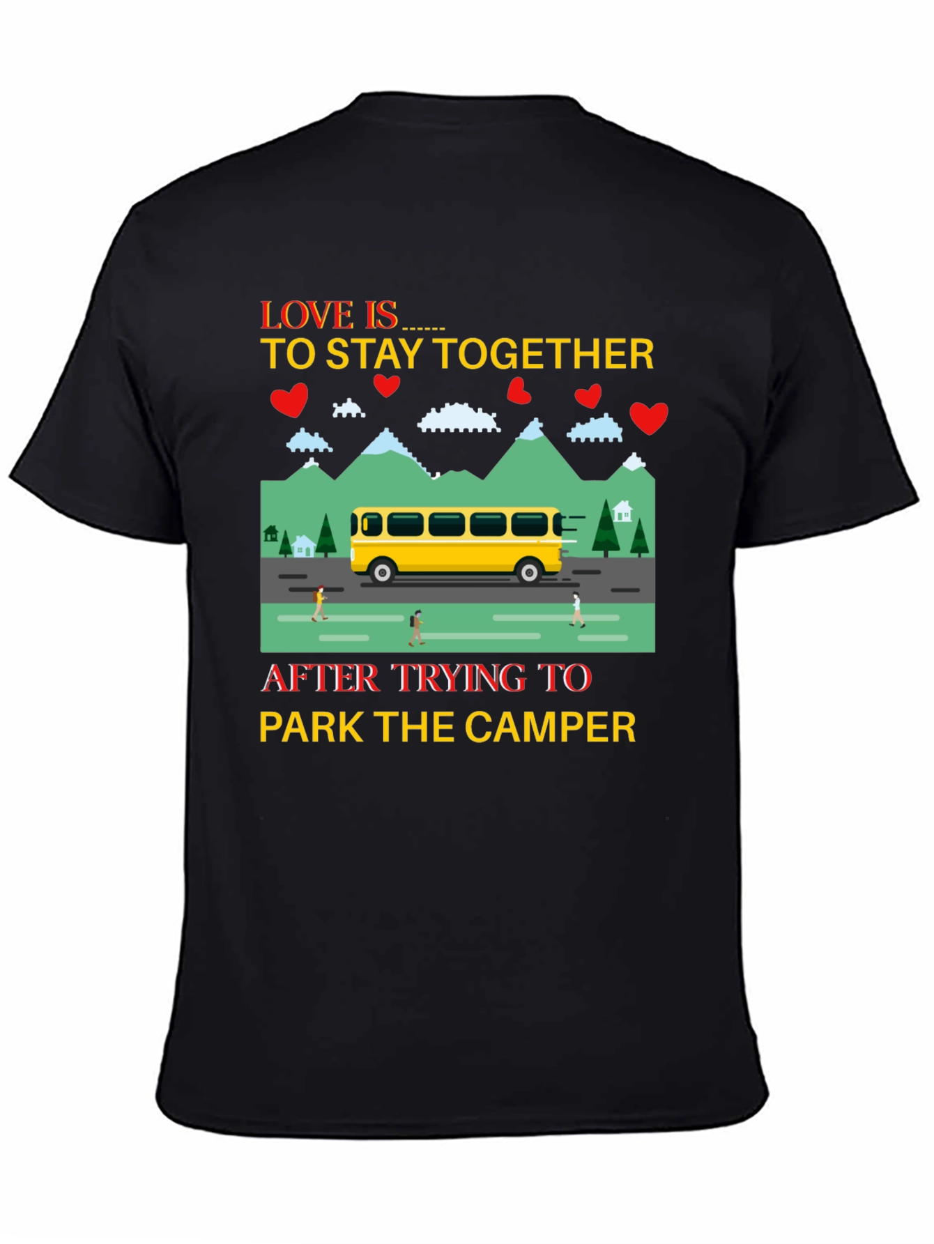 Love is to Stay Together Camper T-Shirt