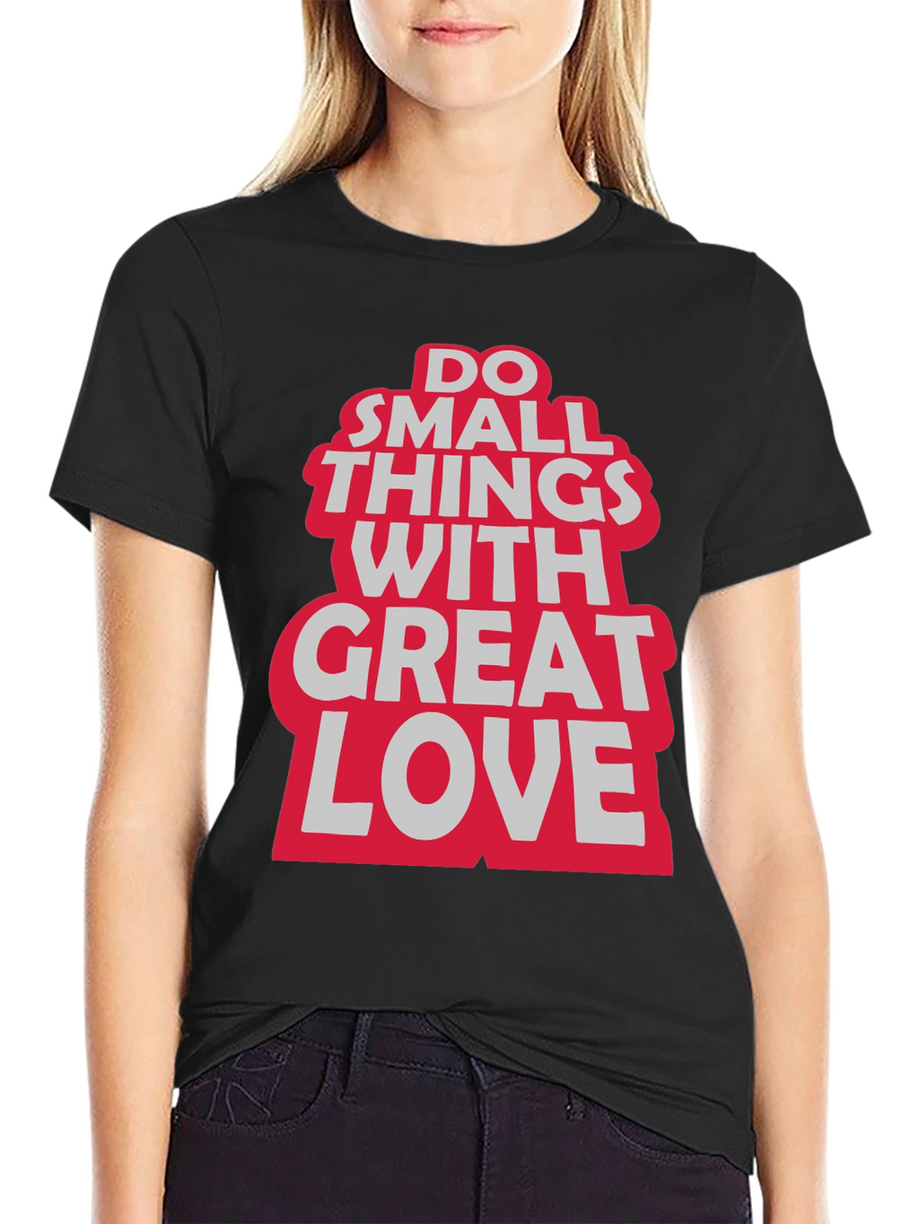 Do Small Things With Great Love Graphic Tee